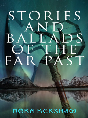 cover image of Stories and Ballads of the Far Past